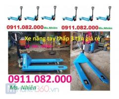 Xe nâng tay giá rẻ- Cung cấp xe nâng tay 3 tấn 5 tấn giá rẻ tại cần thơ- - Ms. Nhiên