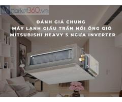 Máy lạnh giấu trần nối ống gió Mitsubishi Heavy tiết kiệm chi phí, lợi điện, chất lượng tốt SIÊU RẺ