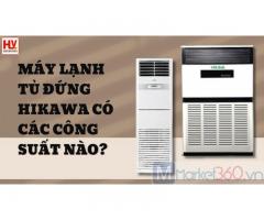 Máy lạnh tủ đứng Hikawa có các công suất nào?