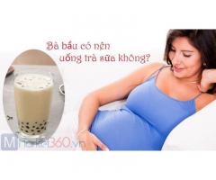Mang thai 12 tuần uống trà sữa được không?