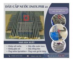 Dây cấp nước inox, Dây dẫn nước mềm nóng lạnh inox, ống dẫn nước inox 304 phi 21 chất lượng cao